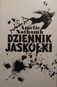 Amelie Nothomb • Dziennik jaskółki