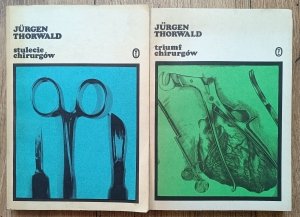 Jurgen Thorwald • Stulecie chirurgów / Triumf chirurgów