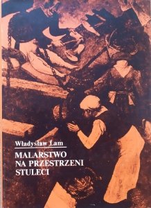 Władysław Lam • Malarstwo na przestrzeni stuleci