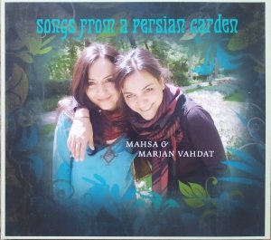 Mahsa & Marjan Vahdat • Songs From a Persian Garden • CD
