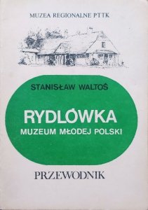 Stanisław Waltoś • Rydlówka. Muzeum Młodej Polski. Przewodnik