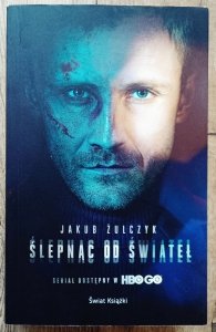 Jakub Żulczyk • Ślepnąc od świateł