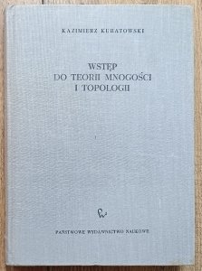 Kazimierz Kuratowski • Wstęp do teorii mnogości i topologii