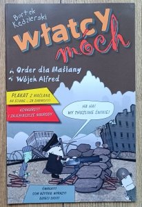 Włatcy móch. Order dla Maślany. Wójek Alfred