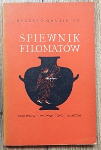 Ryszard Gansiniec • Śpiewnik filomatów