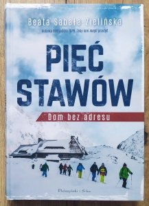 Beata Sabała-Zielińska • Pięć Stawów. Dom bez adresu