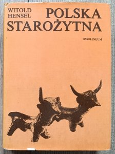Witold Hensel • Polska starożytna