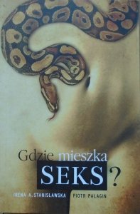 Irena Stanisławska, Piotr Pałagin • Gdzie mieszka seks?