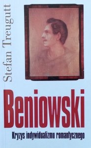 Stefan Treugutt • Beniowski. Kryzys indywidualizmu romantycznego