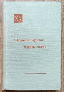 Maksym Gorki • Artamonow i synowie [Powieści XX wieku]