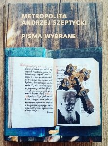 Metropolita Andrzej Szeptycki • Pisma wybrane