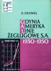 Henryk Dehmel • Gdynia - Ameryka Linie Żeglugowe SA 1930-1950 