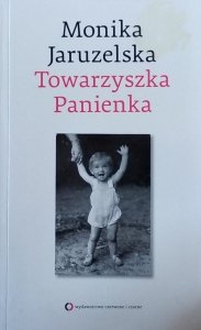 Monika Jaruzelska • Towarzyszka Panienka 