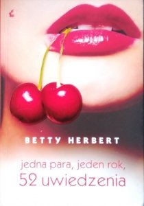 Betty Herbert • Jedna para, jeden rok, 52 uwiedzenia
