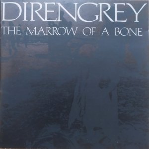 Dir en Grey • The Marrow of a Bone • CD