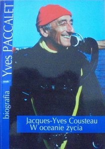 Yves Paccalet • Jacques-Yves Cousteau. W oceanie życia