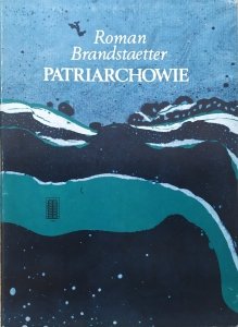 Roman Brandstaetter • Patriarchowie 