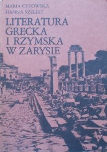 Marcia Cytowska, Hanna Szelest • Literatura grecka i rzymska w zarysie