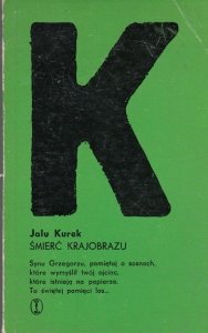 Jalu Kurek • Śmierć krajobrazu