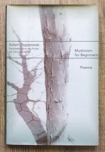 Adam Zagajewski • Mysticism for Beginners. Poems [dedykacja Clare Cavanagh]
