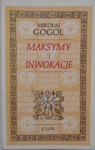 Mikołaj Gogol • Maksymy i inwokacje