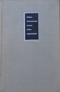 Halina Poświatowska • Jeszcze jedno wspomnienie
