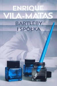 Enrique Vila-Matas • Bartleby i Spółka