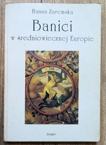Hanna Zaremska • Banici w średniowiecznej Europie / dedykacja autorska