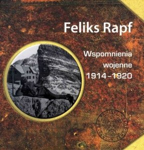 Feliks Rapf • Wspomnienia wojenne 1914-1920
