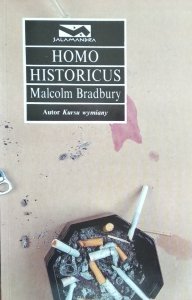  Malcolm Bradbury • Homo historicus