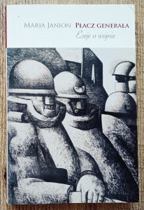 Maria Janion • Płacz generała. Eseje o wojnie