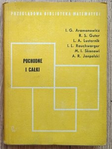 Pochodne i całki / Przeglądowa Biblioteka Matematyki
