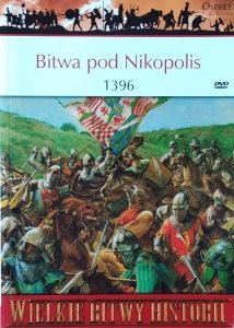 David Nicolle • Bitwa pod Nikopolis 1396 [Wielkie Bitwy Historii]