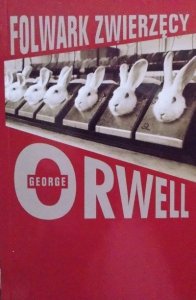 George Orwell • Folwark zwierzęcy 