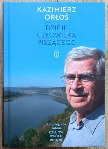 Kazimierz Orłoś • Dzieje człowieka piszącego