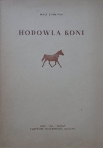 Jerzy Zwoliński • Hodowla koni