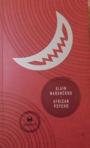 Alain Mabanckou • African Psycho