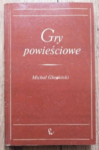 Michał Głowiński • Gry powieściowe [Norwid Białoszewski Witkacy Żeromski]
