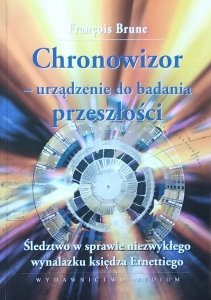 Francois Brune • Chronowizor - urządzenie do badania przeszłości