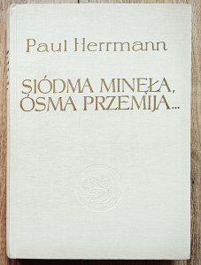 Paul Herrmann • Siódma minęła, ósma przemija. Przygody najwcześniejszych odkryć
