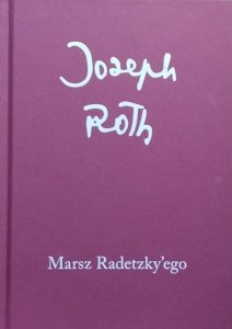 Joseph Roth • Marsz Radetzky'ego 
