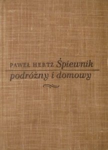Paweł Hertz • Śpiewnik podróżny i domowy