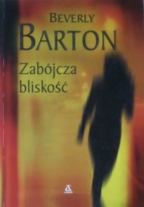 Beverly Barton • Zabójcza bliskość 