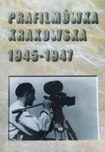 Red. Jacek Albrecht • Prafilmówka krakowska 1945-1947