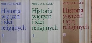 Mircea Eliade • Historia wierzeń i idei religijnych - komplet