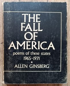 Allen Ginsberg • The Fall of America: Poems of These States 1965-1971