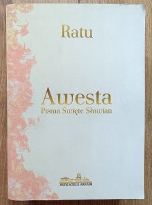 Ratu • Awesta. Pisma Święte Słowian