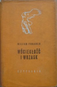 William Faulkner • Wściekłość i wrzask [Nobel 1949]