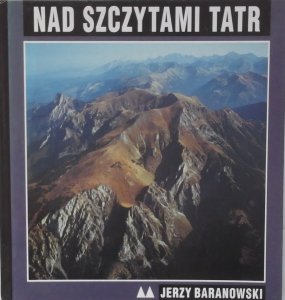 Jerzy Baranowski • Nad szczytami Tatr