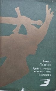 Roman Taborski • Życie literackie młodopolskiej Warszawy 